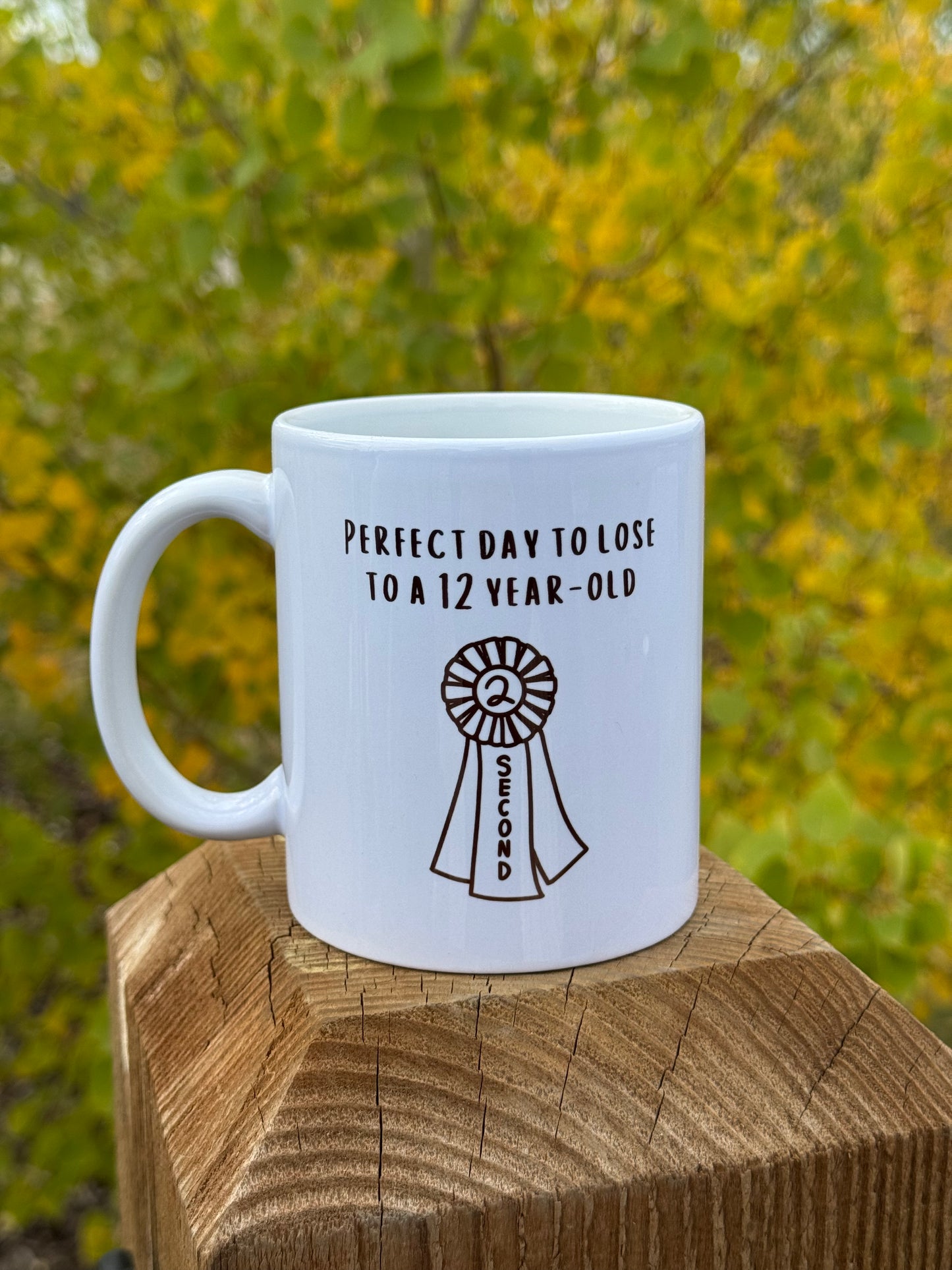 Perfect Day to Lose to a 12-Year-Old - Ceramic Mug - Canter Craft